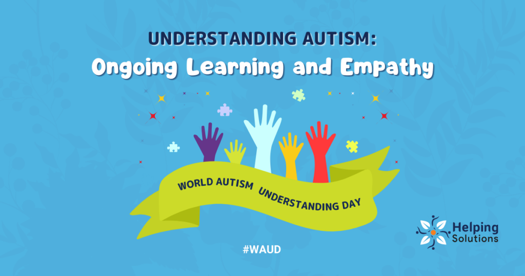 Understanding Autism: Ongoing Learning and Empathy