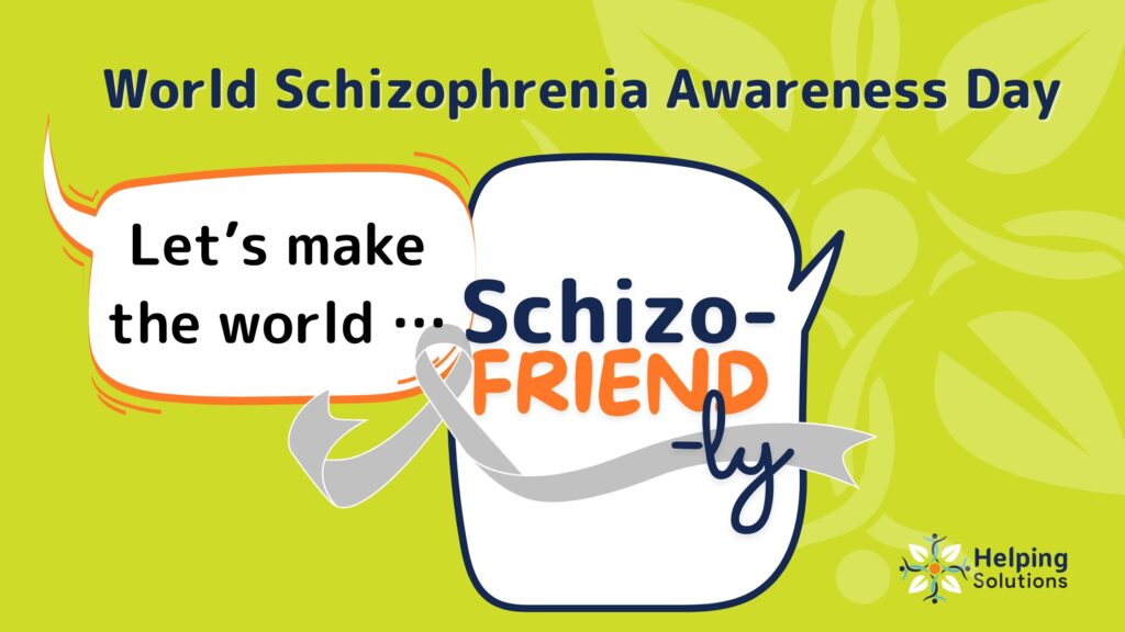 Let’s Make the World Schizo-FRIEND-ly: Greater Support for People with Schizophrenia