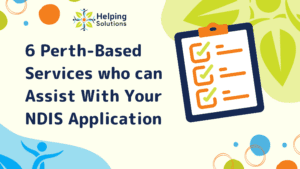 6 Perth-Based Services who can Assist With Your NDIS Application